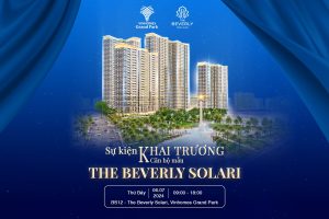 Chính thức khai trương căn hộ mẫu The Beverly Solari – Vinhomes Grand Park